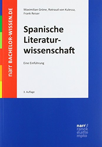 Spanische Literaturwissenschaft: Eine Einführung (bachelor-wissen) von Narr Dr. Gunter