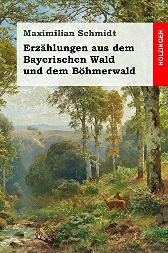 Erzählungen aus dem Bayerischen Wald und dem Böhmerwald von Independently Published