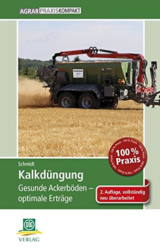 Kalkdüngung: Gesunde Ackerböden – optimale Erträge (AgrarPraxis kompakt) von DLG-Verlag