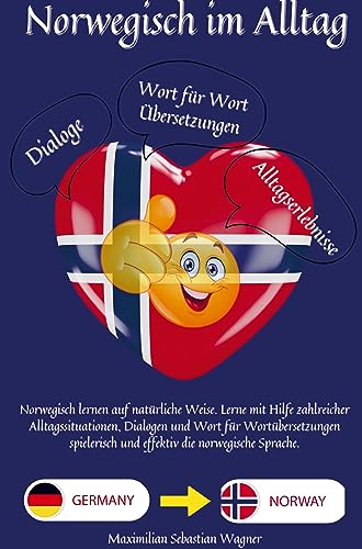 Norwegisch im Alltag: Norwegisch lernen auf natürliche Weise! Lerne mit Hilfe zahlreicher Alltagssituationen, Dialogen und einer Wort für Wortübersetzung... Norwegisch im Alltag: Norwegisch lernen auf natürliche Weise! Lerne mit Hilfe zahlreicher Alltagssituationen, Dialogen und einer Wort für Wortübersetzung... von Bookmundo