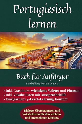 Portugiesisch lernen: Buch für Anfänger: Dialoge, Übersetzungen und Vokabellisten für den leichten und angenehmen Einstieg. Portugiesisch lernen: Buch für Anfänger: Dialoge, Übersetzungen und Vokabellisten für den leichten und angenehmen Einstieg. von Bookmundo