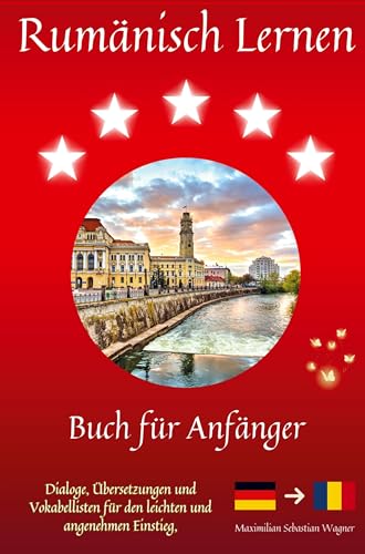 Rumänisch lernen: Buch für Anfänger - Dialoge, Übersetzungen und Vokabellisten für den leichten und angenehmen Einstieg. Rumänisch lernen: Buch für Anfänger - Dialoge, Übersetzungen und Vokabellisten für den leichten und angenehmen Einstieg. von Bookmundo