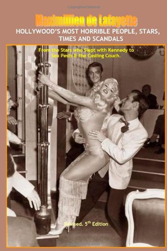 Hollywood'S Most Horrible People, Stars, Times, And Scandals: von lulu.com