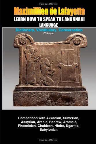 Learn How To Speak The Anunnaki Language: Dictionary, Vocabulary, Conversation. von lulu.com