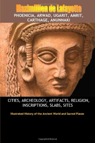 Phoenicia, Arwad, Ugarit, Amrit, Carthage, Anunnaki Phoenicia, Arwad, Ugarit, Amrit, Carthage, Anunnaki von lulu.com