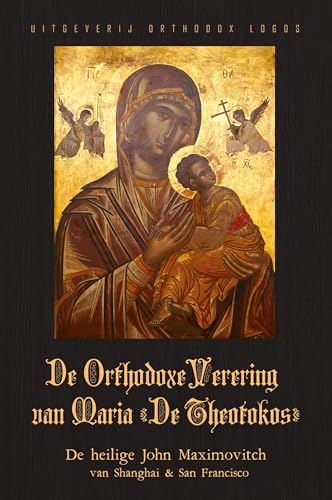 De Orthodoxe Verering van Maria 'De Theotokos' von Orthodox Logos Foundation