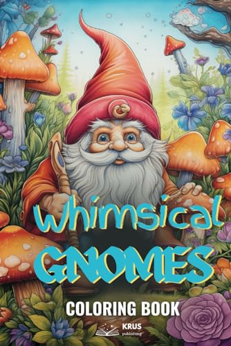 Whimsical Gnomes: Playful coloring book von Independently published