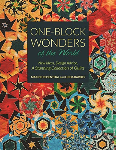 One-Block Wonders of the World: New Ideas, Design Advice, a Stunning Collection of Quilts von C&T Publishing