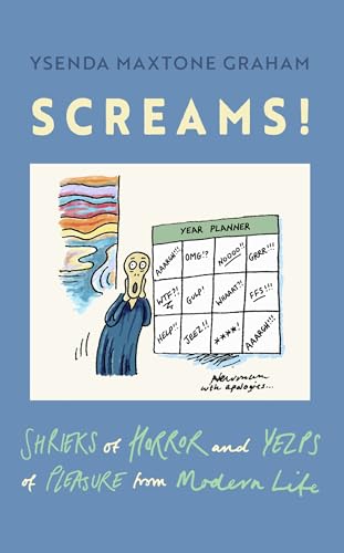 Screams: Shrieks of Horror and Yelps of Pleasure from Modern Life von Abacus