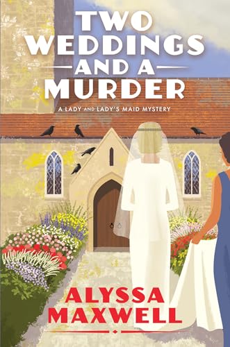 Two Weddings and a Murder (A Lady and Lady's Maid Mystery, Band 9) von Kensington