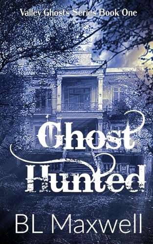 Ghost Hunted (Valley Ghosts Series, Band 1)