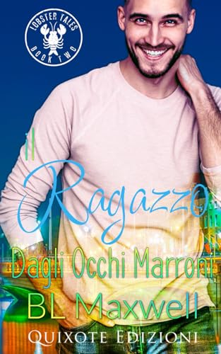Il ragazzo dagli occhi marroni (Lobster Tales Serie, Band 2) von Quixote Edizioni