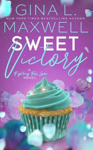 Sweet Victory (Fighting for Love, Band 4) von Independently published