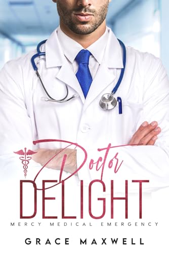 Doctor Delight (Mercy Medical Emergency, Band 1)