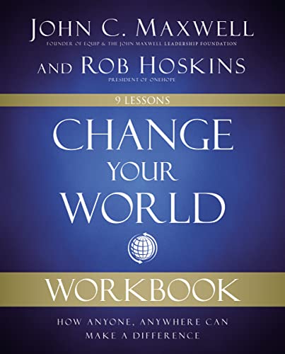 Change Your World Workbook: How Anyone, Anywhere Can Make a Difference Change Your World Workbook: How Anyone, Anywhere Can Make a Difference von HarperChristian Resources