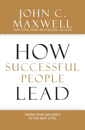How Successful People Lead: Taking Your Influence to the Next Level von Center Street
