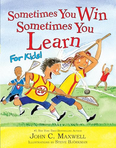 Sometimes You Win--Sometimes You Learn for Kids