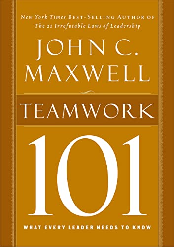 Teamwork 101: What Every Leader Needs to Know (101 (Thomas Nelson)) von HarperCollins Leadership