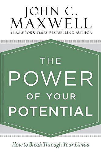 The Power of Your Potential: How to Break Through Your Limits The Power of Your Potential: How to Break Through Your Limits