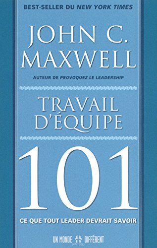 Travail d'équipe 101: Ce que tout leader devrait savoir