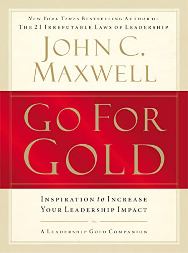 Go For Gold: Inspiration to Increase Your Leadership Impact