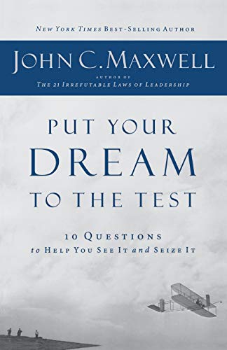 Put Your Dream to the Test Put Your Dream to the Test