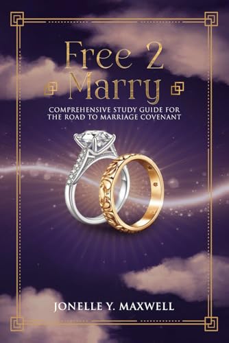 FREE 2 MARRY: Comprehensive Study Guide for the Road to Marriage Covenant von Hemingway Publishers