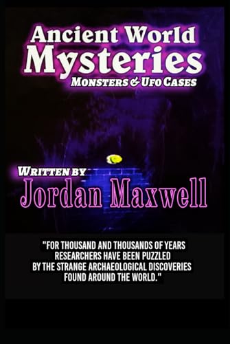 ANCIENT WORLD MYSTERIES MONSTERS & UFO CASES ANCIENT WORLD MYSTERIES MONSTERS & UFO CASES von Independently published