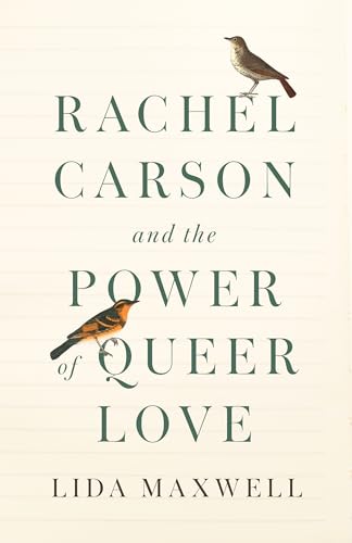 Rachel Carson and the Power of Queer Love von Stanford University Press