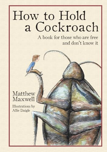 How To Hold a Cockroach: A book for those who are free and don't know it: A book for those who are free and don't know it (full color version) von Hearthstone