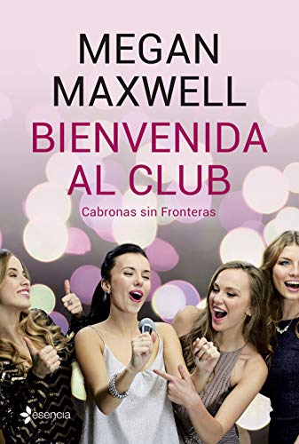 Bienvenida al club Cabronas sin Fronteras (Romántica Contemporánea) von Esencia