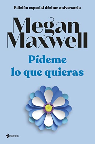 Pídeme lo que quieras (Edición especial décimo aniversario) (Erótica) von Esencia