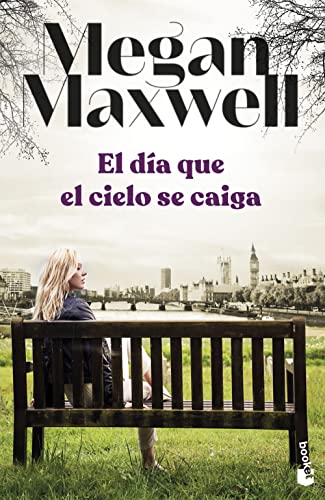 El dia que el cielo se caiga (Biblioteca Megan Maxwell)