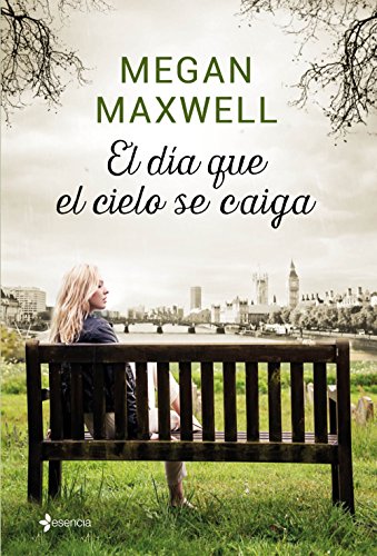 El día que el cielo se caiga (Romántica Contemporánea) von Esencia