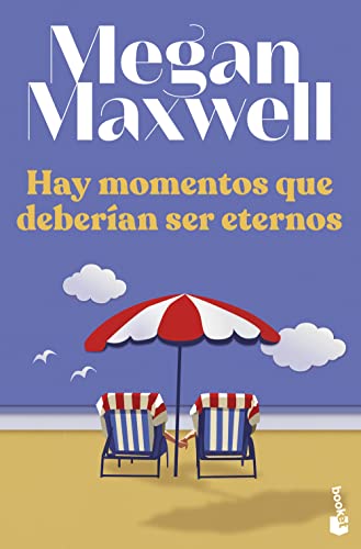 Hay momentos que deberían ser eternos (Biblioteca Megan Maxwell)