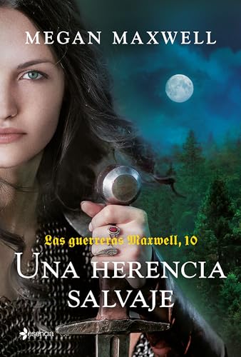 Las guerreras Maxwell, 10. Una herencia salvaje Las guerreras Maxwell, 10. Una herencia salvaje von Esencia