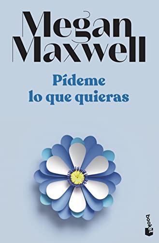 Pídeme lo que quieras: Serie Pídeme lo que quieras 1 (Biblioteca Megan Maxwell, Band 1)