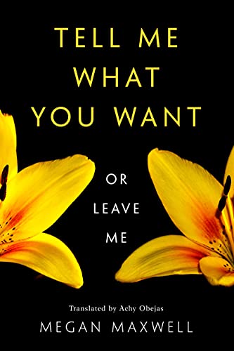 Tell Me What You Want―Or Leave Me