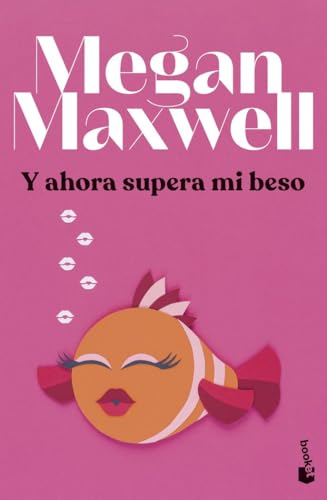 Y ahora supera mi beso (Biblioteca Megan Maxwell) von Booket.
