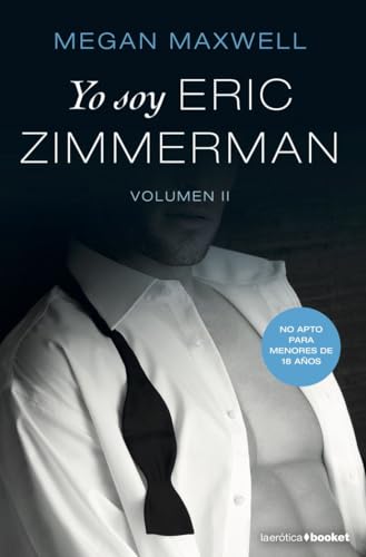 Yo soy Eric Zimmerman, vol. II (Erótica) von Booket