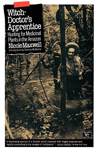 Witch Doctor's Apprentice: Hunting for Medicinal Plants in the Amazon (Library of the Mystic Arts) von Kensington Publishing Corporation