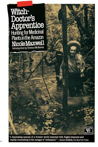 Witch Doctor's Apprentice: Hunting for Medicinal Plants in the Amazon (Library of the Mystic Arts) von Kensington Publishing Corporation