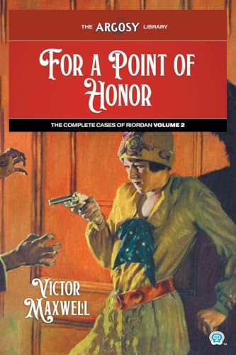 For a Point of Honor: The Complete Cases of Riordan, Volume 2 (Argosy Library) von Popular Publications