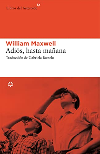 Adiós, hasta mañana (Libros del Asteroide, Band 37)