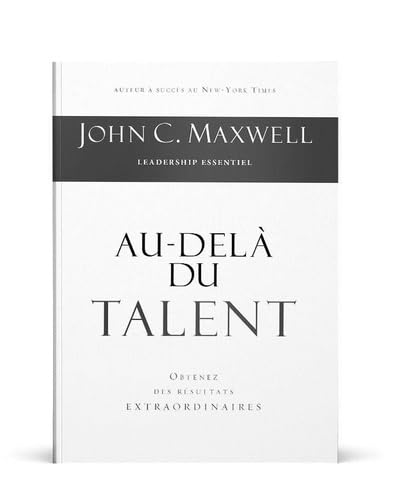 Au-delà du talent: Obtenez des résultats extraordinaires Au-delà du talent: Obtenez des résultats extraordinaires von EDITIONS INSPIRATION PUBLISHINGS