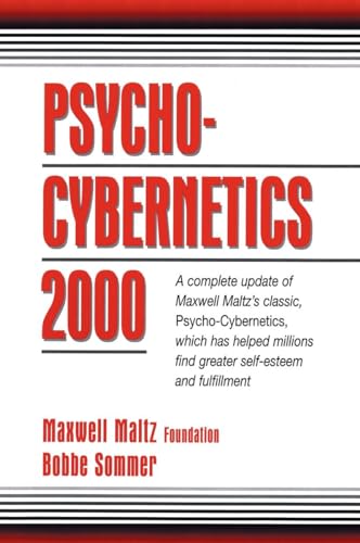 Psycho-Cybernetics 2000: A Complete Update of Maxwell Maltz's Classic, Psycho-Cybernetics, Which Has Helped Millions Find Greater Self-Esteem and Fulfillment von Prentice Hall Press