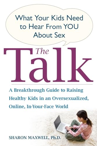 The Talk: What Your Kids Need to Hear from You About Sex The Talk: What Your Kids Need to Hear from You About Sex von Avery