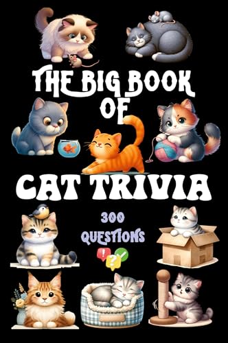The Big Book of Cat Trivia: 300 Questions to Test Your Knowledge About Our Beloved Felines von Trivia Books