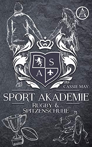 Sportakademie: Rugby & Spitzenschuhe von Books on Demand