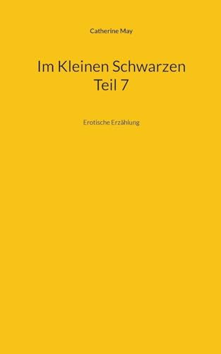 Im Kleinen Schwarzen Teil 7: Erotische Erzählung (Crossdresser-Erzählungen) von Books on Demand